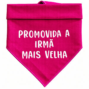 Bandana Pet Promovida a Irmã Mais Velha